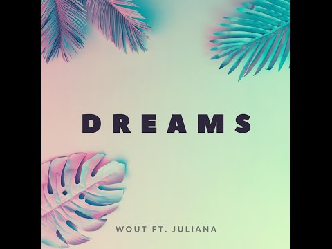 DJ Wout feat. Juliana - "Dreams"