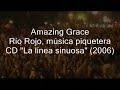 amazing grace  tradicional escocés   j newton  por río rojo 