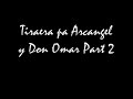 Polaco-Tiraera pa Don Omar y Arcangel Parte 1 y 2
