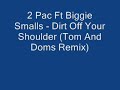 2 Pac Ft Biggie Smalls - Dirt Off Your Shoulder (Remix)