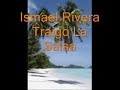 Ismael Rivera-Traigo La Salsa Ismael Rivera-Traigo La Salsa