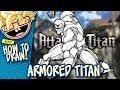 How To Draw Armored Titan