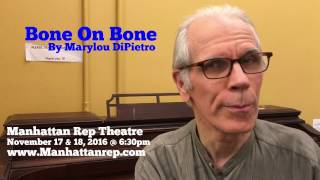 "Bone on Bone" Debuts at Manhattan Rep Theatre