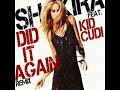 Shakira  Did It Again (Remix)(Ft. KiD CuDi) + DOWNLOAD!