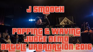 J Smooth – Battle Urbanation 2016 Popping Demo