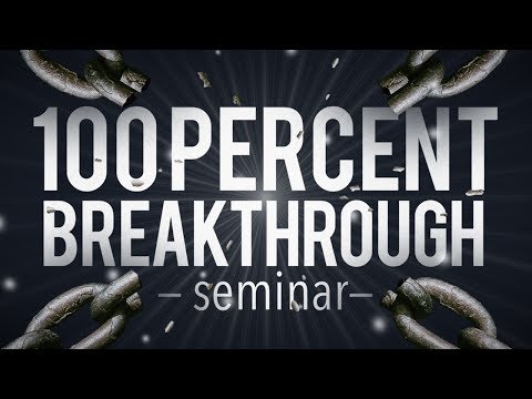 100 Percent Breakthrough, Part 1B
