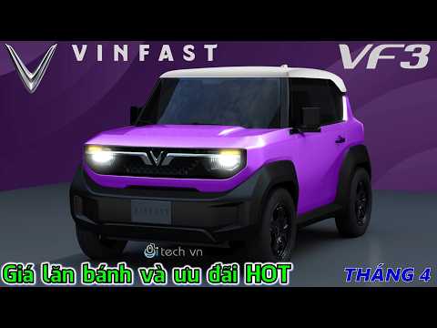 [HOT] Giá xe Vinfast VF3 lăn bánh với ưu đãi hấp dẫn mới nhất Tháng 4 năm 2025 | i-tech vn