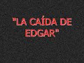 la caída de edgar  teoría de una conspiración 