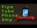 Pipe Tube Phone Amp!