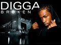 Digga - Broken 2008 (NEW VERSION)