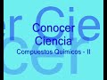Conocer Ciencia - Compuestos Químicos - II