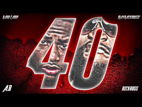 .40 - AB feat. RICK ROSS - NEW SINGLE