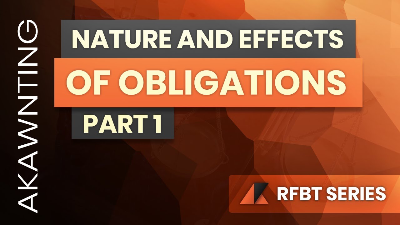 Obligations: Nature and Effects of Obligations Part 1 (2020)