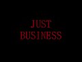 'Just business' official trailer