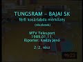 Tungsram - Bajai SK 2. rész (férfi kosárlabda, MTV 1989.01.11.)