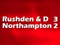 Rushden & Diamonds 3-2 Northampton Town