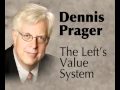 Dennis Prager - The Left's Values, Part 2