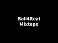 ball4real mixtape 2007