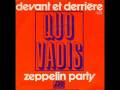 Quo Vadis : Zeppelin Party (France 1972)