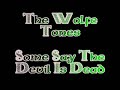 The Wolfe Tones - Some Say The Devil Is Dead