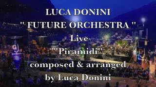 Luca Donini Future Orchestra Piramidi Live