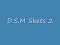 DSM SKETS 2 [OFFICIAL]