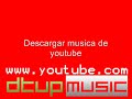 Descargar musica de youtube