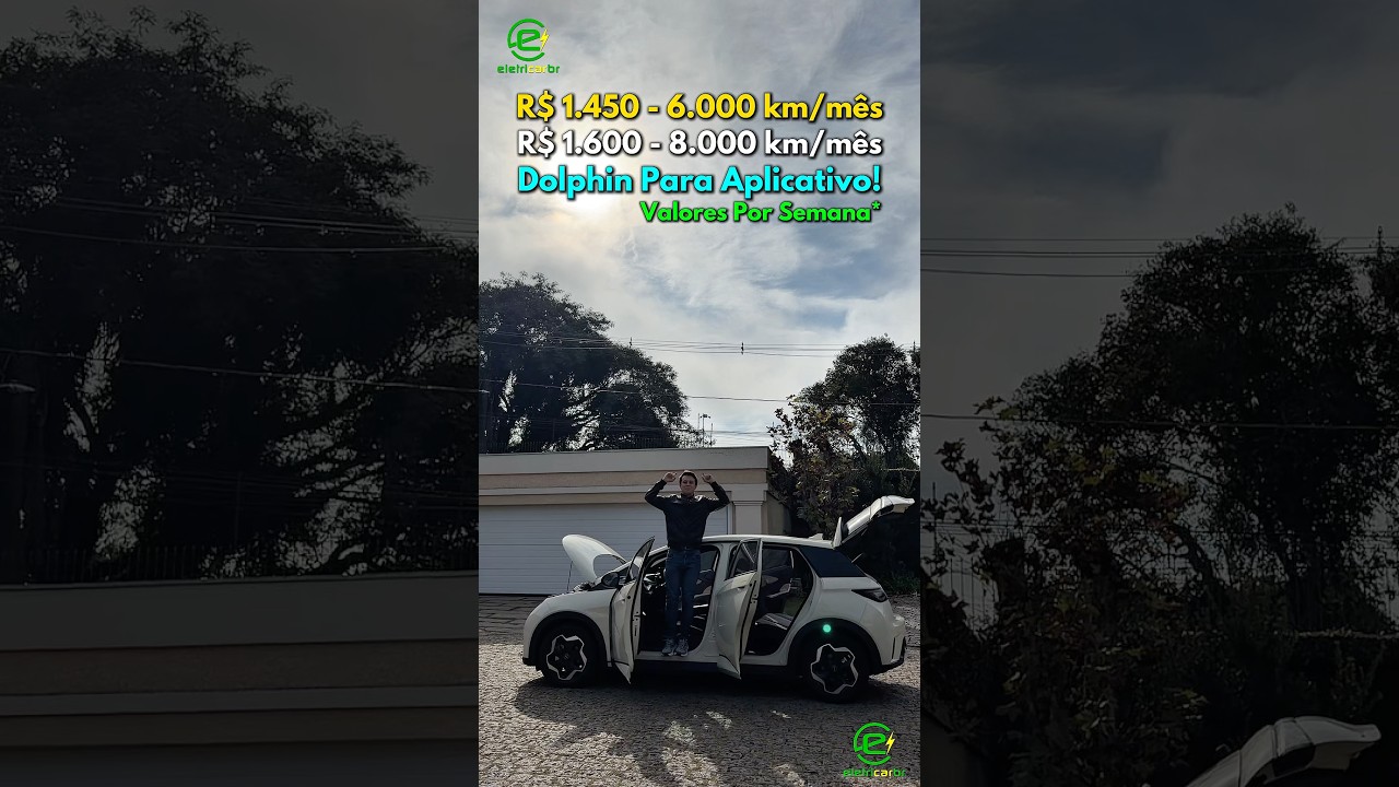 R$ 1.450 - 6.000 km/mês | R$ 1.600 - 8.000 km/mês! Dolphin Para Aplicativo! Valores Por Semana⚡