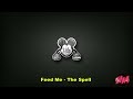 Feed Me – The Spell (Original Mix)