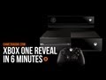 Xbox One Reveal in 6 minutes