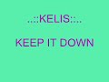 Keep It Down - Kelis