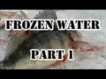 Frozen water-Perch Ice fishing PART 1