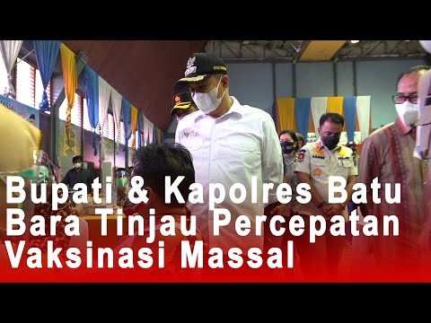 Bupati & Kapolres Batu Bara Tinjau Percepatan Vaksinasi Massal