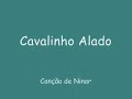 CANÇÃO DE NINAR - CAVALINHO ALADO - ROGERIO AZEREDO - BANDA ROCK NENEM
