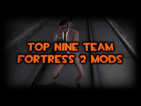 Top Nine Team Fortress 2 Mods