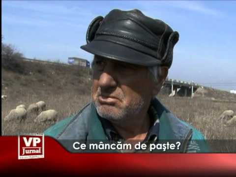 Ce mâncăm de paşte?