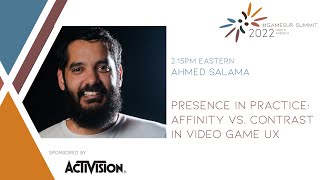 Presence in Practice: Affinity vs Contrast in Video Game UX - Ahmed Salama