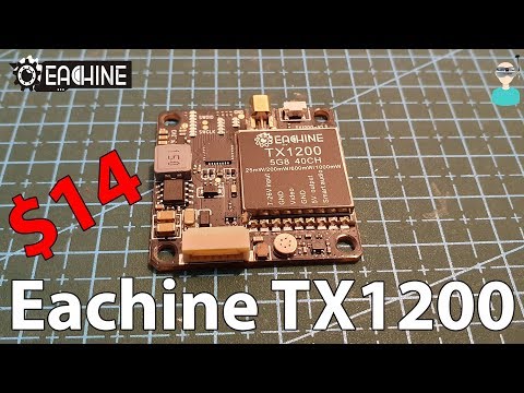 Eachine Tx 1200 Budget Friendly Long Range VTX