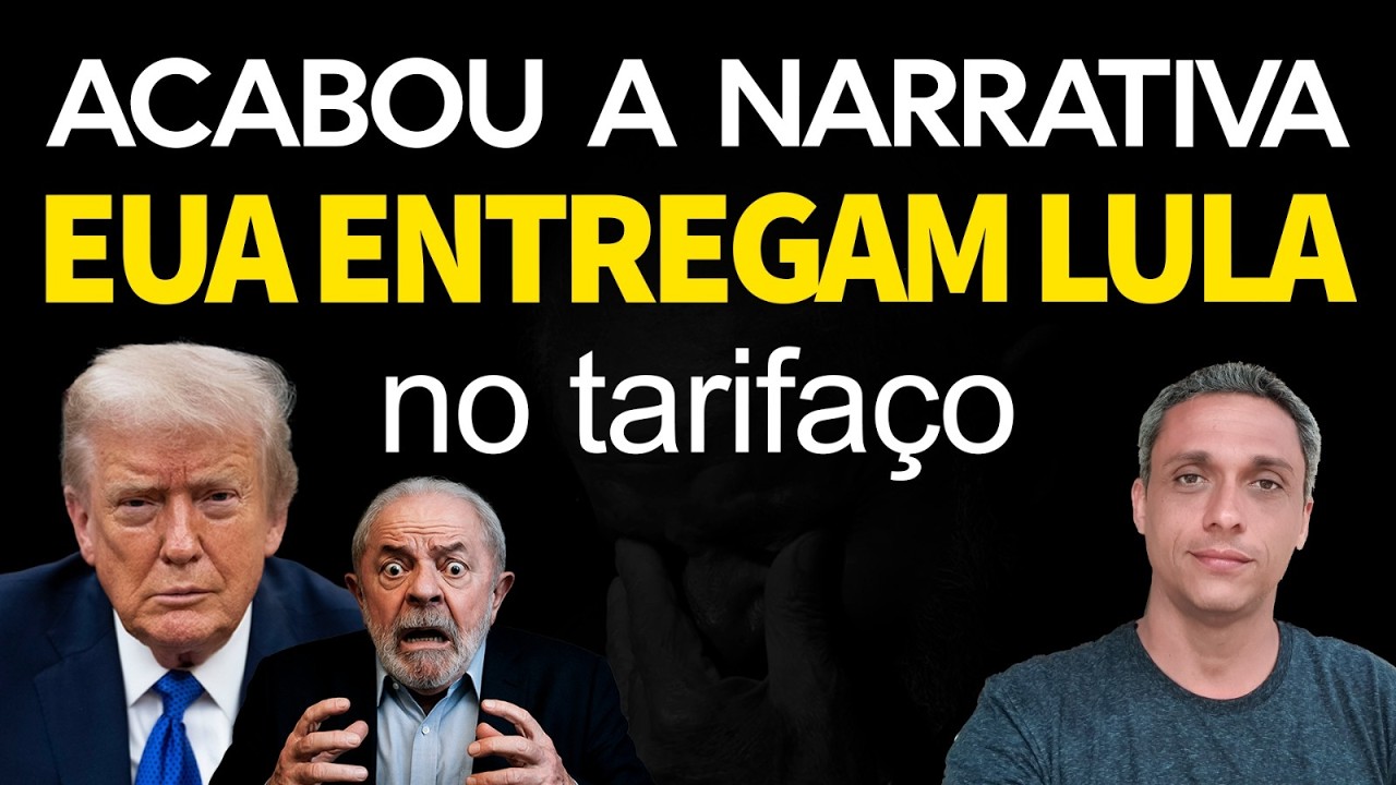ACABOU A NARRATIVA - Carta dos EUA prova que é LULA quem quer o TARIFAÇO