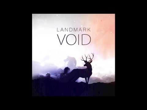 landmark - Buy Album: https://itunes.apple.com/us/album/void/id638885442 http://www.cdbaby.com/cd/landmark1 http://www.amazon.com/Void/dp/B00CIIUN4A/ref=sr_shvl_album_1...