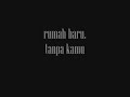 rumah baru-tanpa kamu
