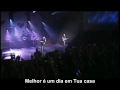 Better is one day (Legendado) – Kutless