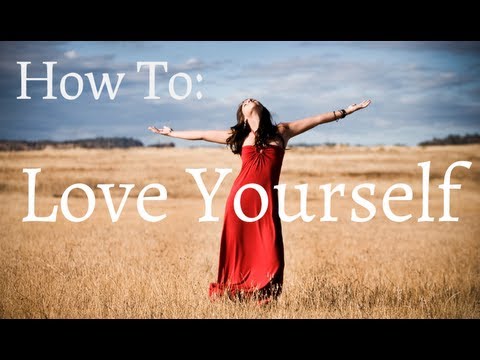 how to learn to love yourself