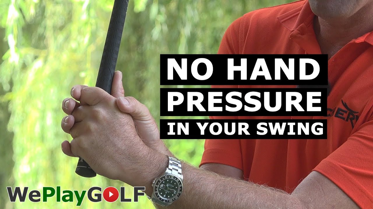 Control the hand pressure in your golf swing