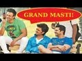 Grand Masti with Ritesh, Aftab, Vivek & Nana Chatekar