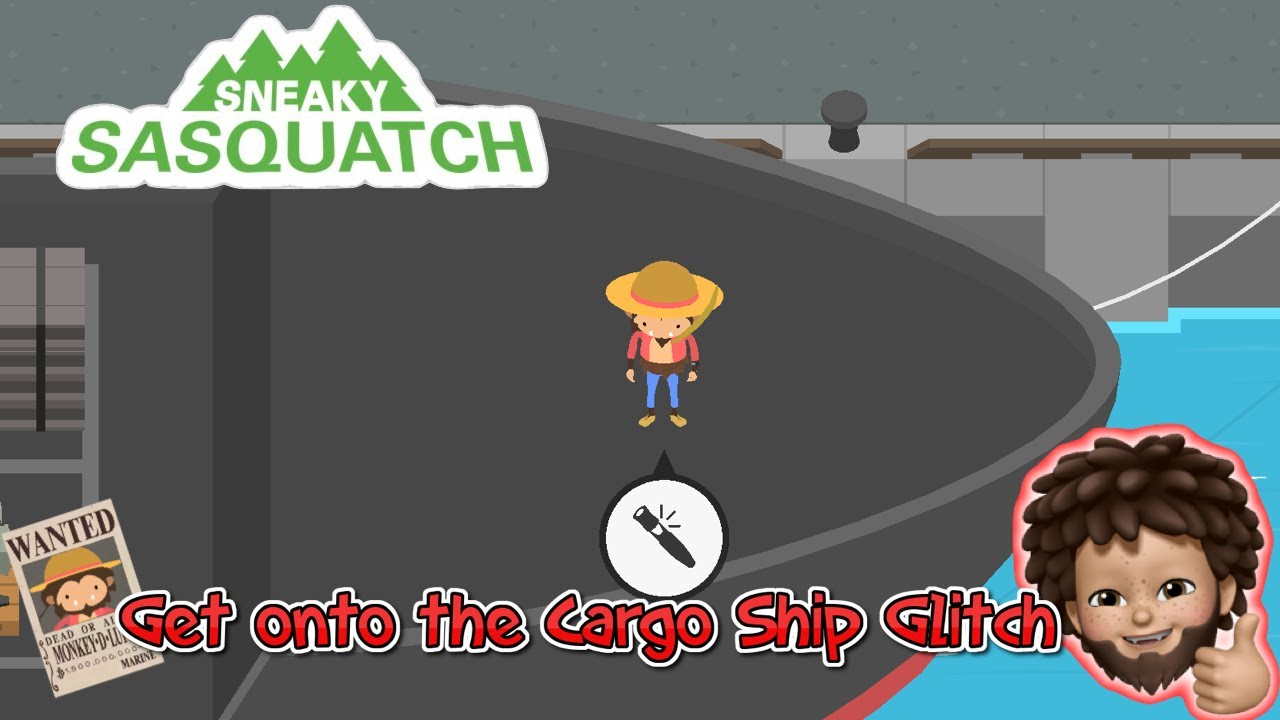 Sneaky Sasquatch - Get onto the Cargo Ship Glitch