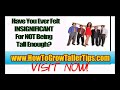 Grow Taller 4 Idiots Video http://www.youtube.com/watch?v=ICVCsm4Kk-E