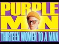 Purpleman - Thirteen Women To A Man Purpleman - Thirteen Women To A Man