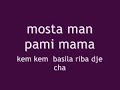 mosta man pami mama