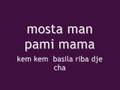 mosta man pami mama